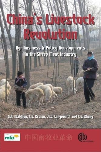 Imagen de archivo de China's Livestock Revolution : Agribusiness and Policy Developments in the Sheep Meat Industry a la venta por Better World Books Ltd