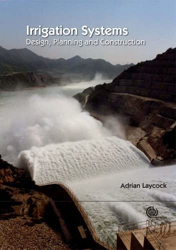 9781845932633: Irrigation System: Design, Planning and Construction