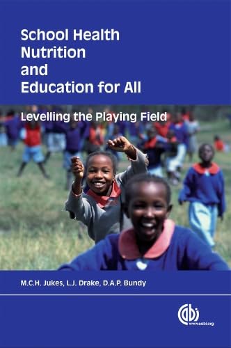 Stock image for School Health, Nutrition and Education for All: Levelling The Playing Field (Cabi Publishing) for sale by MusicMagpie