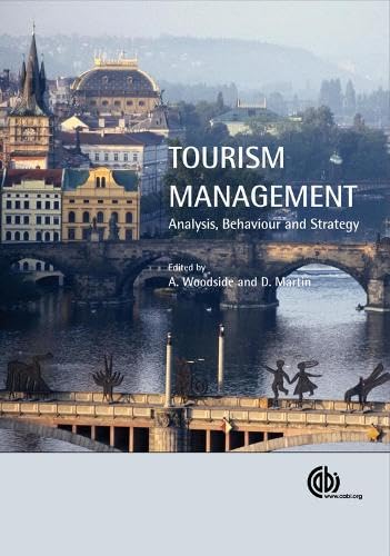 Stock image for Tourism Managemen: Analysis, Behaviour and Strategy for sale by Learnearly Books