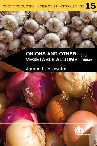Beispielbild fr Onions and Other Vegetable Alliums (Crop Production Science in Horticulture) zum Verkauf von Books From California