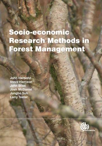 Socio-Economic Research Methods in Forest Management (9781845935269) by Herbohn, John; Harrison, Steve; McDaniel, Josh; Bliss, John; Suh, Jungho; Teeter, Lawrence D.; Vanclay, Jerry