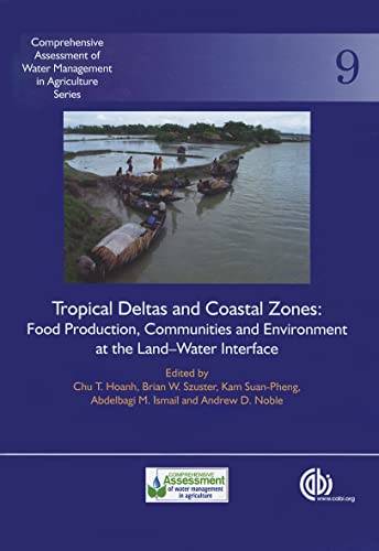 Imagen de archivo de Tropical Deltas And Coastal Zones Food Production, Communities and Environment at the Land-water Interface a la venta por Basi6 International