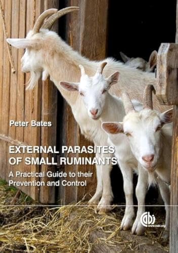 External Parasites of Small Ruminants: A Practical Guide to their Prevention and Control (9781845936648) by Bates, Peter