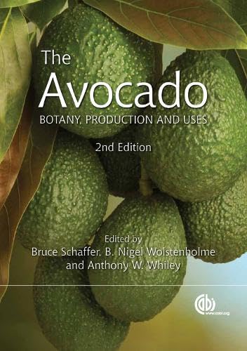The Avocado: Botany, Production and Uses