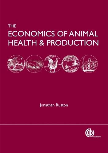 Beispielbild fr The Economics of Animal Health and Production zum Verkauf von Books From California