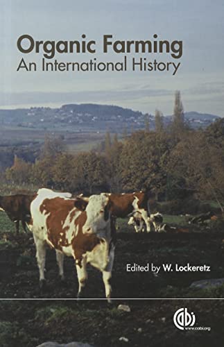 9781845938765: Organic Farming: An International History