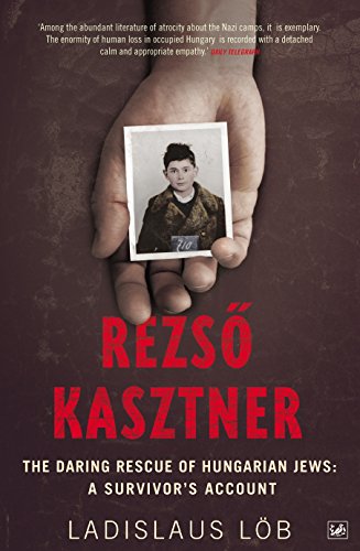 Beispielbild fr Rezso Kasztner: The Daring Rescue of Hungarian Jews: A Survivor's Account zum Verkauf von SecondSale