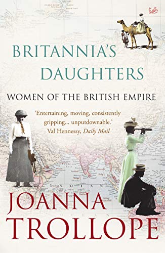 Stock image for Britannia's Daughters: Women of the British Empire for sale by AwesomeBooks