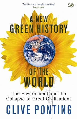 9781845950811: A New Green History of the World: The Environment and the Collapse of Great Civilizations