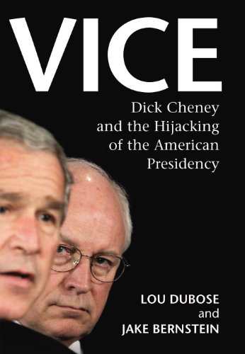 Stock image for Vice: Dick Cheney and the Hijacking of the American Presidency for sale by WorldofBooks