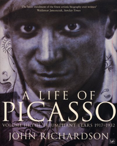 9781845951290: A Life of Picasso Volume III: The Triumphant Years, 1917-1932