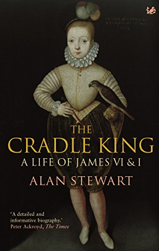 Stock image for The Cradle King: A Life of James VI and I for sale by Revaluation Books