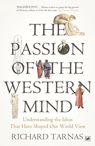 9781845951627: The Passion Of The Western Mind: Understanding the Ideas That Have Shaped Our World View