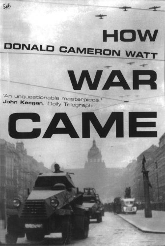 Beispielbild fr HOW WAR CAME: THE IMMEDIATE ORIGINS OF THE SECOND WORLD WAR 1938-1939 zum Verkauf von The Military History Bookshop