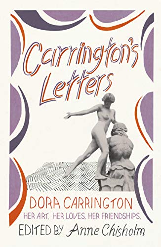 Beispielbild fr Carrington's Letters: Her Art, Her Loves, Her Friendships zum Verkauf von AwesomeBooks
