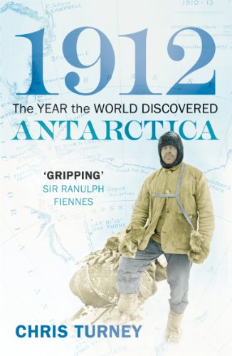 Imagen de archivo de 1912: The Year the World Discovered Antarctica a la venta por WorldofBooks