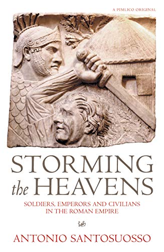 Imagen de archivo de Storming the Heavens:Soldiers, Emperors and Civilians in the Roman Empire a la venta por MusicMagpie