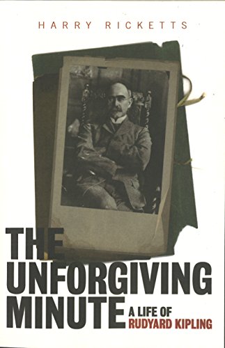 Beispielbild fr The Unforgiving Minute: A Life of Rudyard Kipling zum Verkauf von WorldofBooks