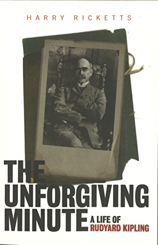 Imagen de archivo de The Unforgiving Minute: A Life of Rudyard Kipling a la venta por WorldofBooks