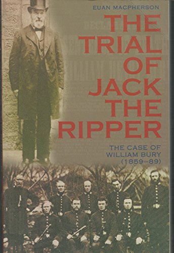 9781845960117: The Trial of Jack the Ripper: The Case of William Bury (1859-89)