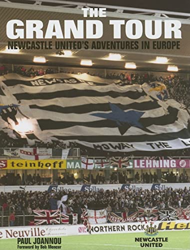 Stock image for The Grand Tour: Newcastle United's Adventures in Europe for sale by WorldofBooks