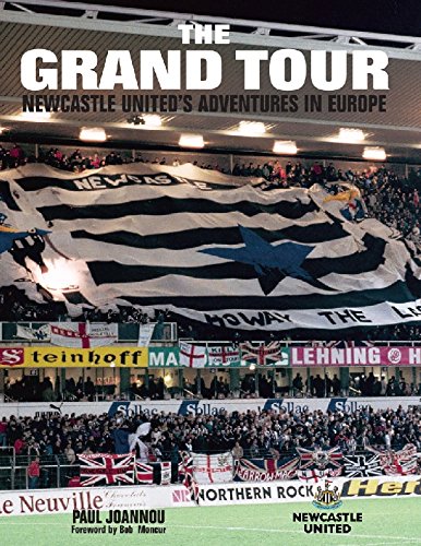 9781845960223: The Grand Tour: Newcastle United's Adventures in Europe