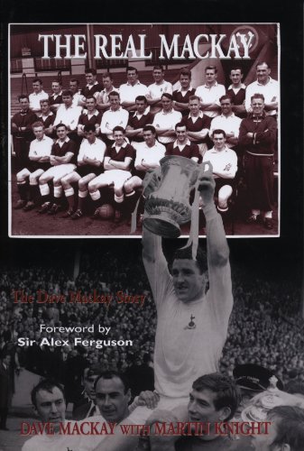 Beispielbild fr The Real Mackay: The Dave Mackay Story zum Verkauf von WorldofBooks