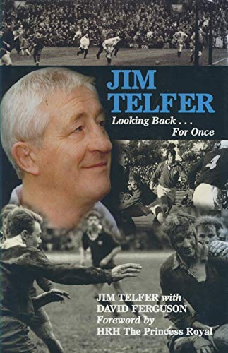 Jim Telfer. Looking Back.For Once.