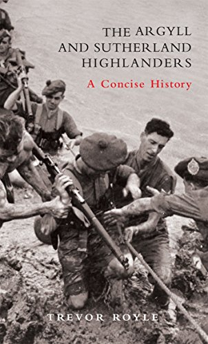 The Argyll and Sutherland Highlanders: A Concise History (9781845960902) by Royle, Trevor