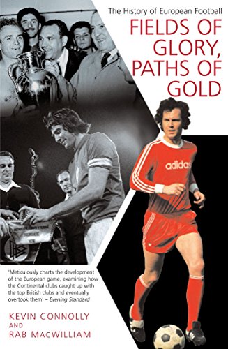 Imagen de archivo de Fields of Glory, Paths of Gold: The History of European Football a la venta por Reuseabook
