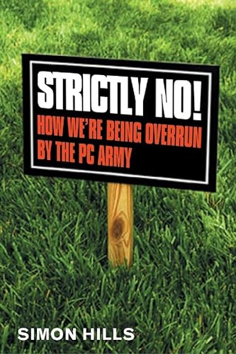 Stock image for Strictly No!: How We're Being Overrun by the Nanny State for sale by Reuseabook