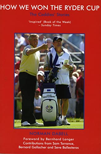 9781845961671: How We Won the Ryder Cup: The Caddies' Stories