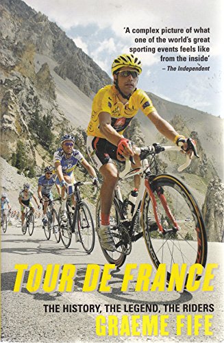 9781845961688: Tour de FranceThe History, The Legend, The Riders