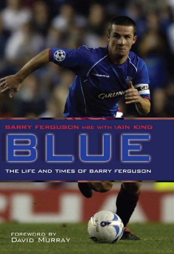 Stock image for Blue: The Life and Times of Barry Ferguson for sale by AwesomeBooks