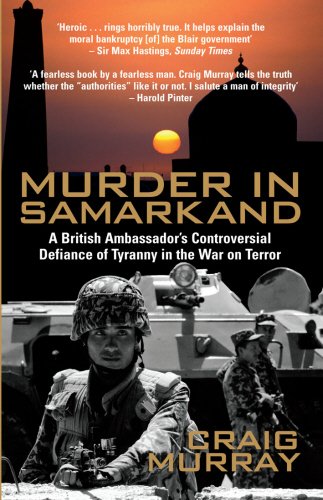 Beispielbild fr Murder in Samarkand : A British Ambassador's Defiance of Tyranny zum Verkauf von Better World Books