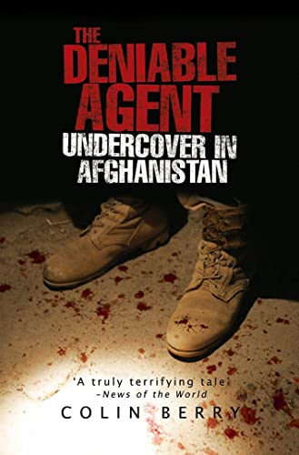 Stock image for The Deniable Agent: Undercover in Afghanistan for sale by HPB-Ruby