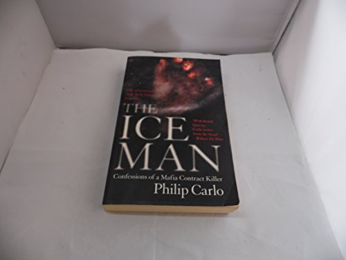 Ice Man : Confessions of a Mafia Contract Killer - Carlo, Philip