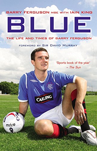 Stock image for Blue: The Life and Times of Barry Ferguson for sale by Half Price Books Inc.