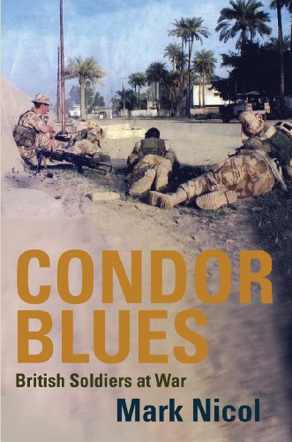 Beispielbild fr Condor Blues: British Soldiers at War zum Verkauf von WorldofBooks