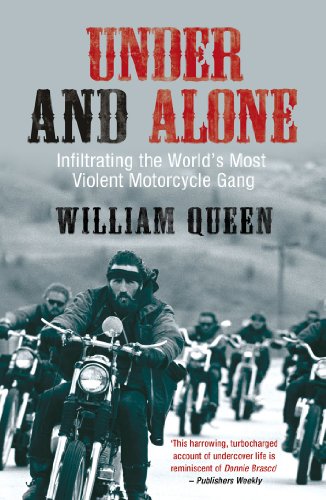 9781845962500: Under and Alone: Infiltrating the World's Most Violent Motorcycle Gang