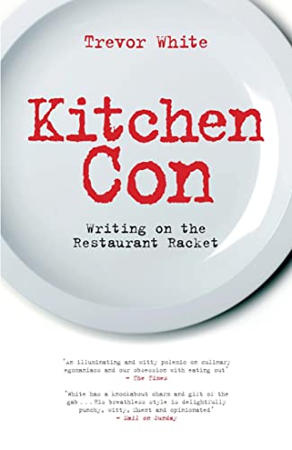 Imagen de archivo de Kitchen Con: Writing on the Restaurant Racket a la venta por AwesomeBooks