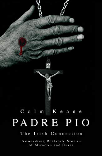 Beispielbild fr Padre Pio: The Irish Connection zum Verkauf von WorldofBooks