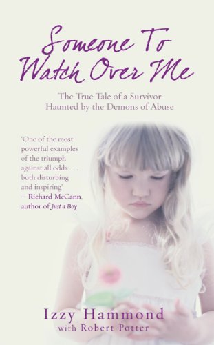 Beispielbild fr Someone to Watch Over Me: The True Tale of a Survivor Haunted by the Demons of Abuse zum Verkauf von Goldstone Books