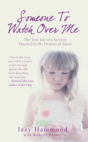 Imagen de archivo de Someone to Watch Over Me: The True Tale of a Survivor Haunted by the Demons of Abuse a la venta por Goldstone Books