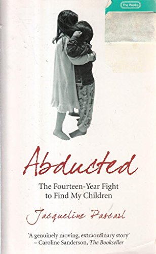 Stock image for Abducted: The Fourteen-Year Fight to Find My Children for sale by WorldofBooks