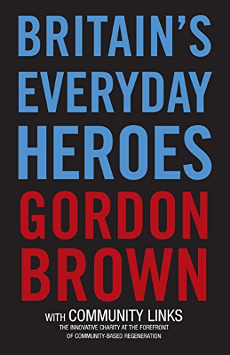 Beispielbild fr Britain's Everyday Heroes: The Making of the Good Society zum Verkauf von WorldofBooks