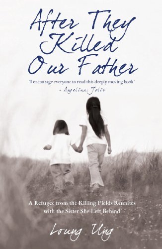 Imagen de archivo de After They Killed Our Father: A Refugee from the Killing Fields Reunites with the Sister She Left Behind a la venta por WeBuyBooks