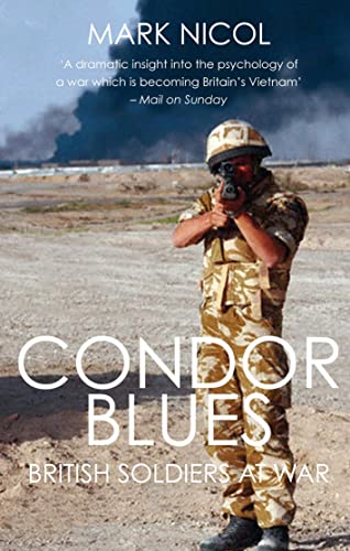 Beispielbild fr Condor Blues: British Soldiers at War zum Verkauf von WorldofBooks