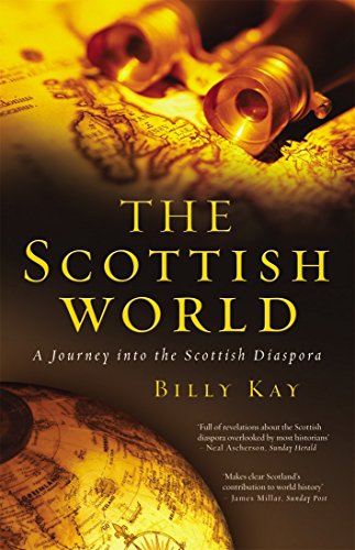 Stock image for The Scottish World: A Journey Into the Scottish Diaspora for sale by BooksRun